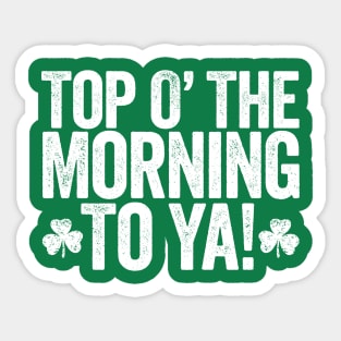 Paddy's Day Top of the Morning to Ya Design Sticker